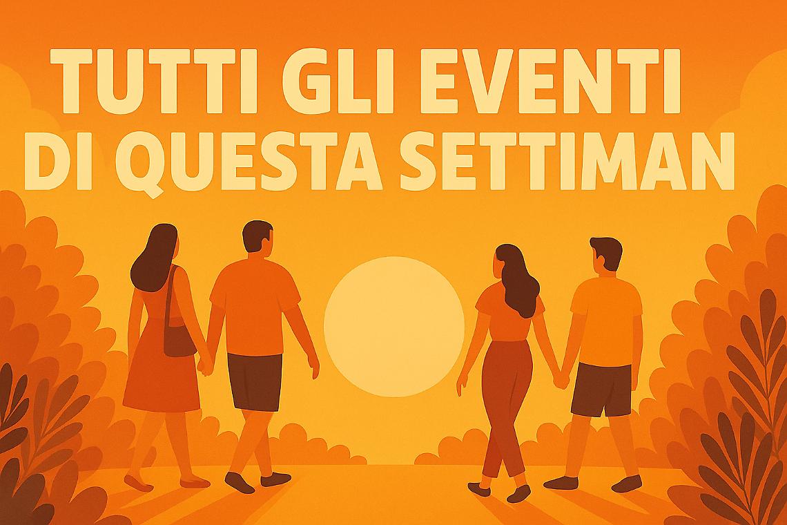 Tutti gli appuntamenti di questa settimana