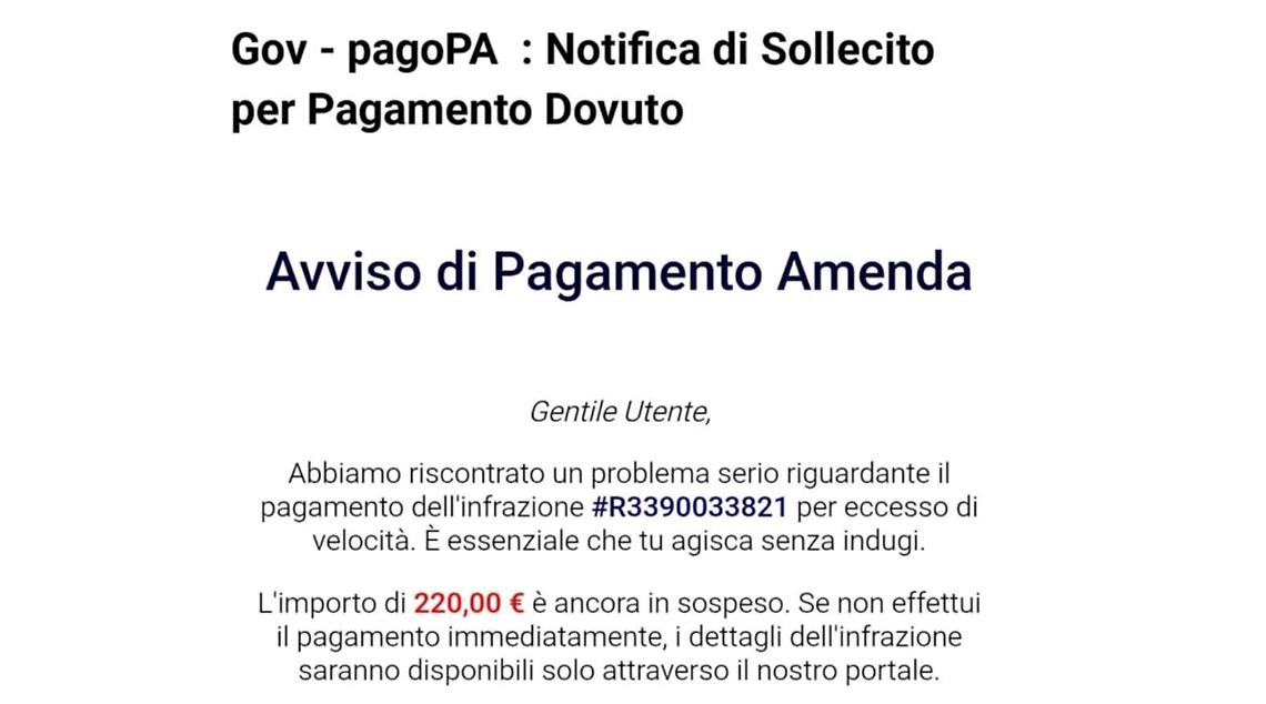 «Multa da 220 euro per eccesso di velocità, se non paghi subito l'importo raddoppia» ma è una truffa