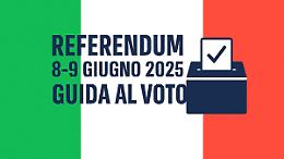 REFERENDUM 8-9 giugno 2025, oggi si vota: tutte le informazioni