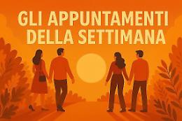 Tutti gli appuntamenti di questa settimana