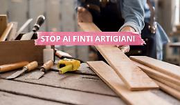&laquo;Stop ai finti artigiani: ora chi bara paga caro&raquo;