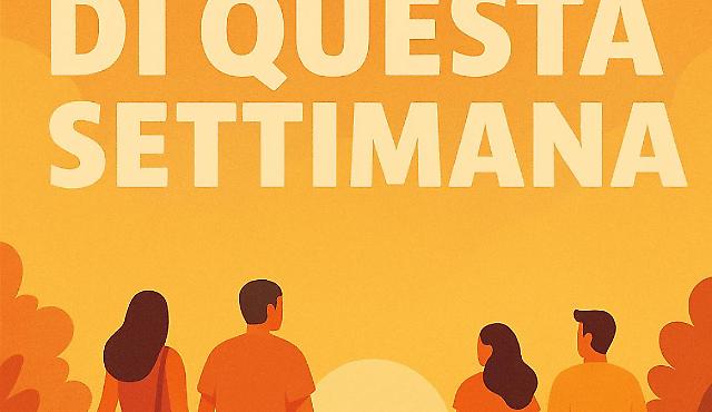 Tutti gli appuntamenti di questa settimana