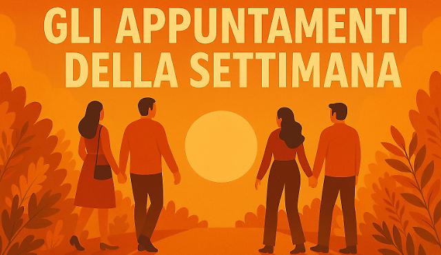 Tutti gli appuntamenti di questa settimana