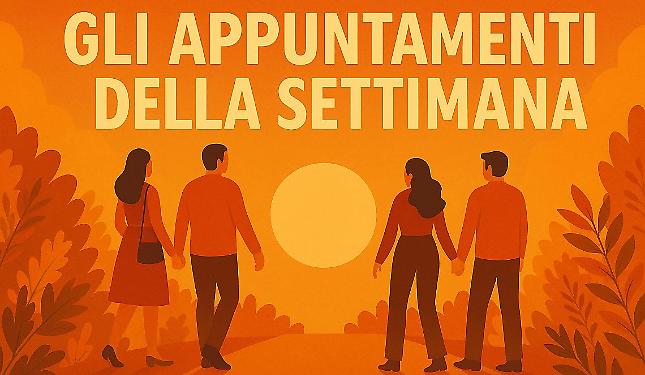 Tutti gli appuntamenti di questa settimana