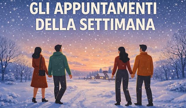 Tutti gli appuntamenti della settimana